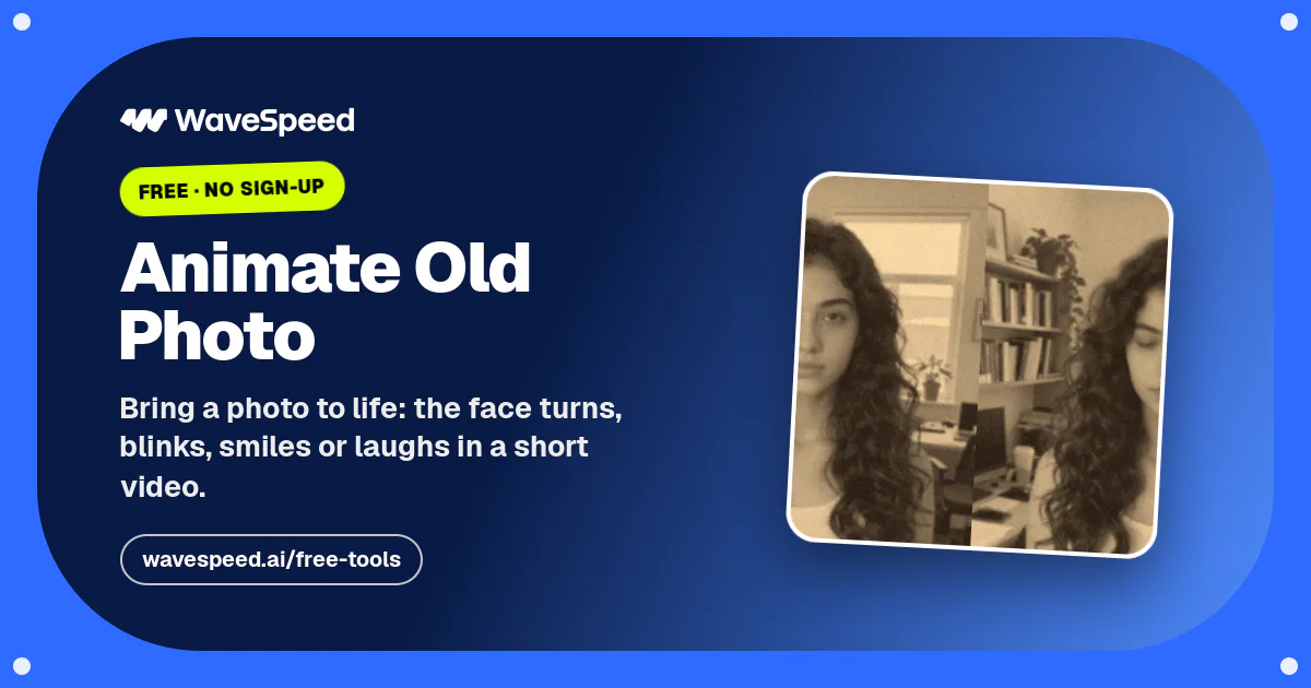 Animate Old Photos Free – Bring a Photo to Life | WaveSpeed AI