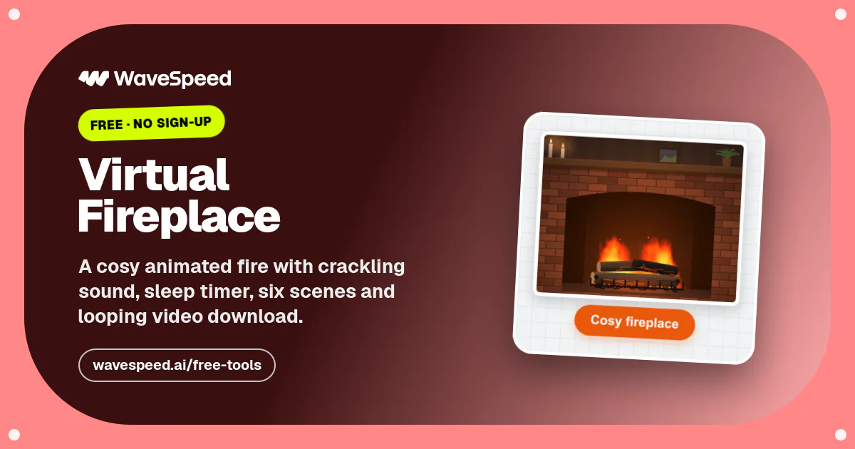 Virtual Fireplace – Cosy Fire with Crackling Sound | WaveSpeed AI