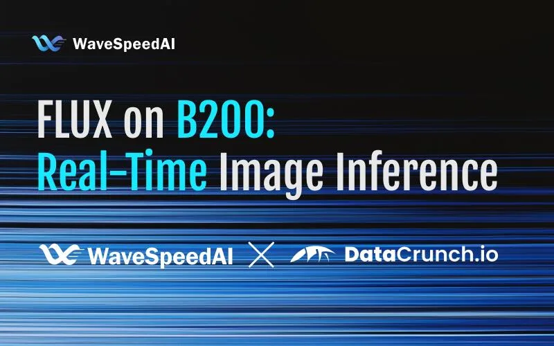 WaveSpeedAI X DataCrunch: Inferencia de Imágenes FLUX en Tiempo Real en B200
