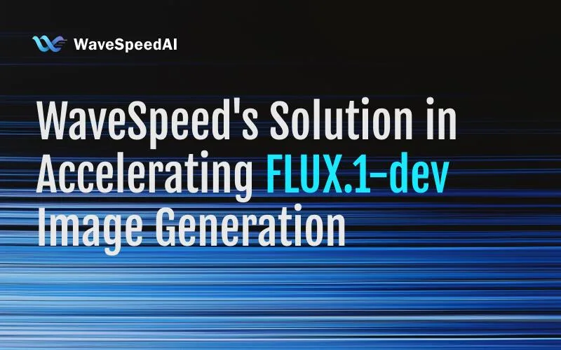 La Solución de WaveSpeed para Acelerar la Generación de Imágenes FLUX.1-dev