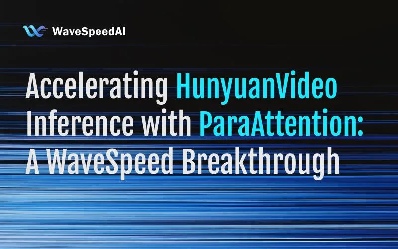 Aceleración de la Inferencia de HunyuanVideo con ParaAttention: Un Avance de WaveSpeed