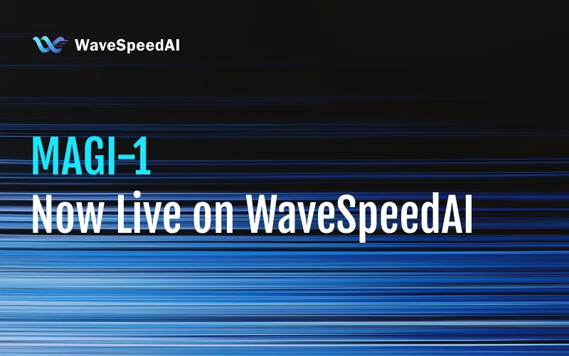 Magi-1 jetzt live auf WaveSpeedAI: Ein neuer Maßstab in der Open-Source-Videogenerierung