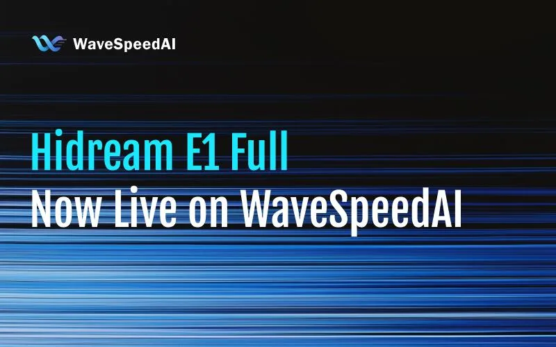 HiDream-E1-Full がWaveSpeedAIで利用可能に