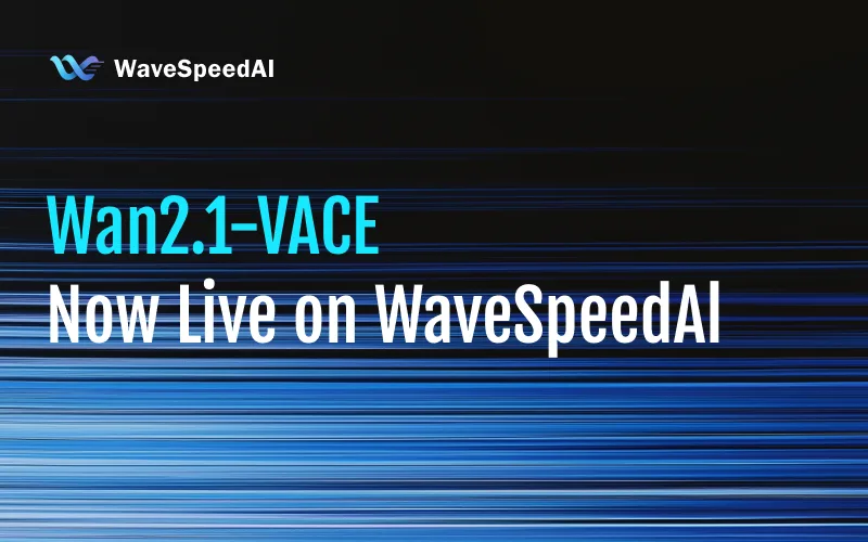 Wan2.1-VACE Ahora en Vivo en WaveSpeedAI: Modelo Todo en Uno de Creación y Edición de Video