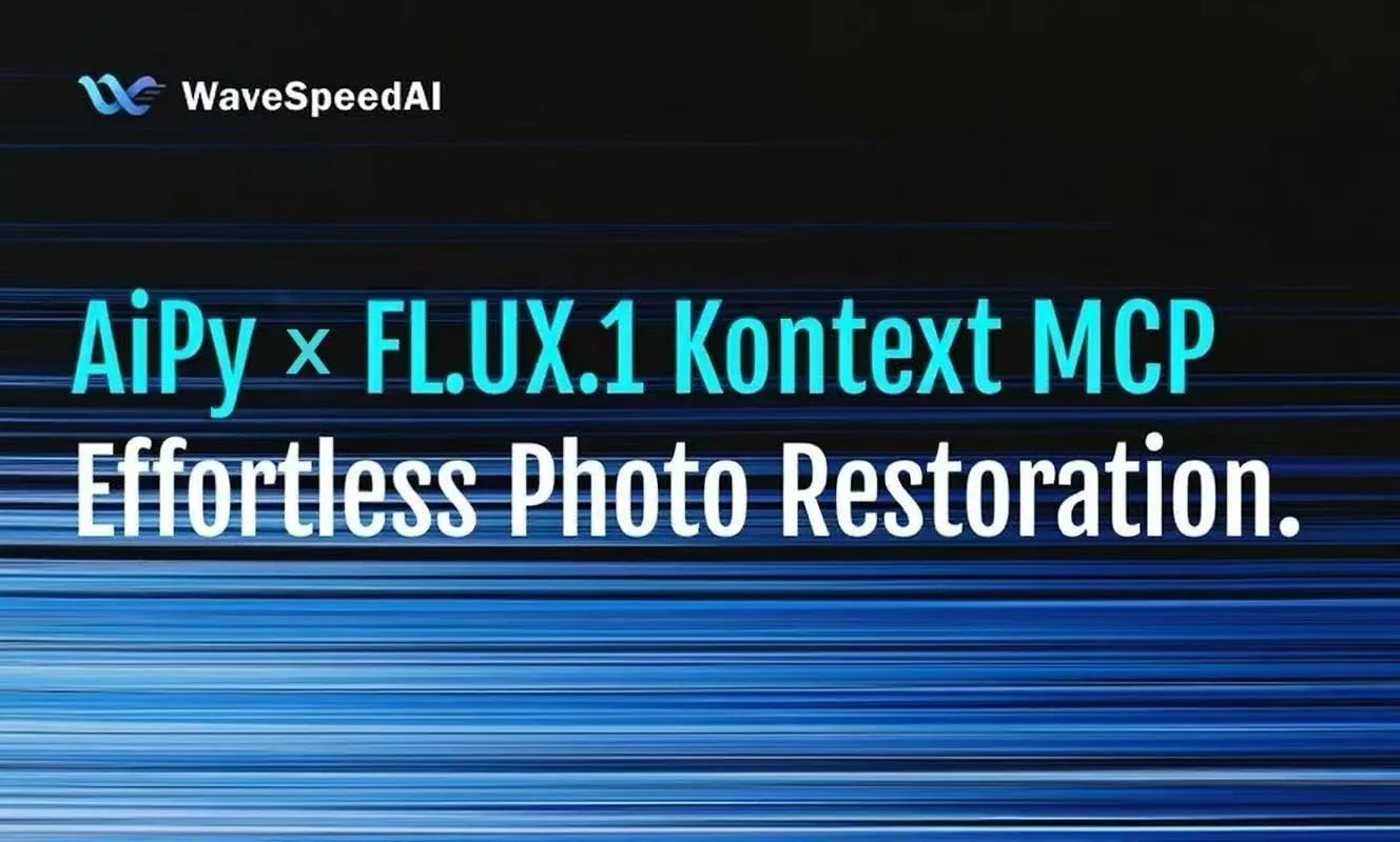 AiPy × WaveSpeedAI FLUX.1 Kontext MCP：Restore Old Photos Through Chat — Edit Anything, Anywhere