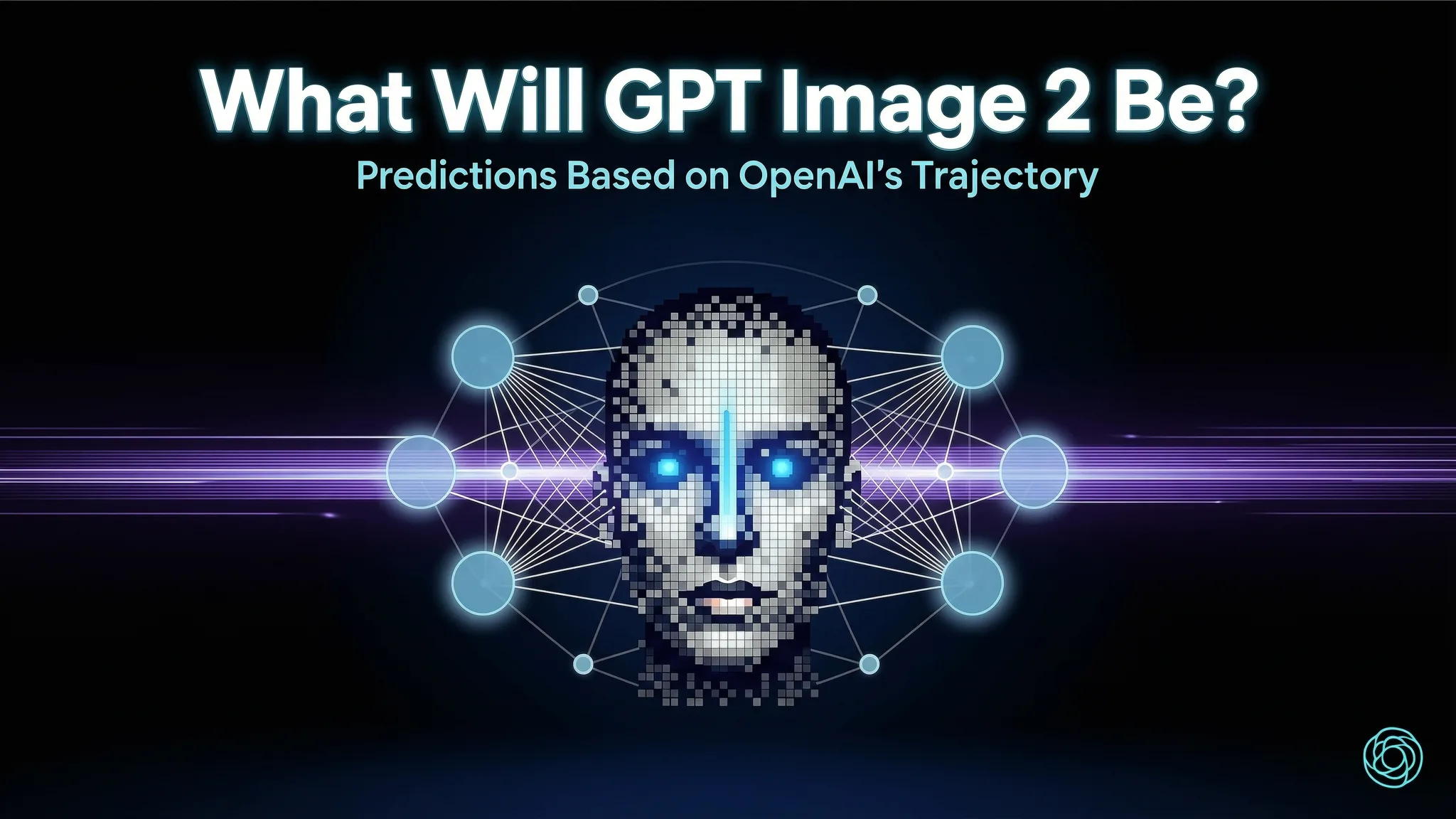 What Will GPT Image 2 Be? Predictions Based on OpenAI's Trajectory