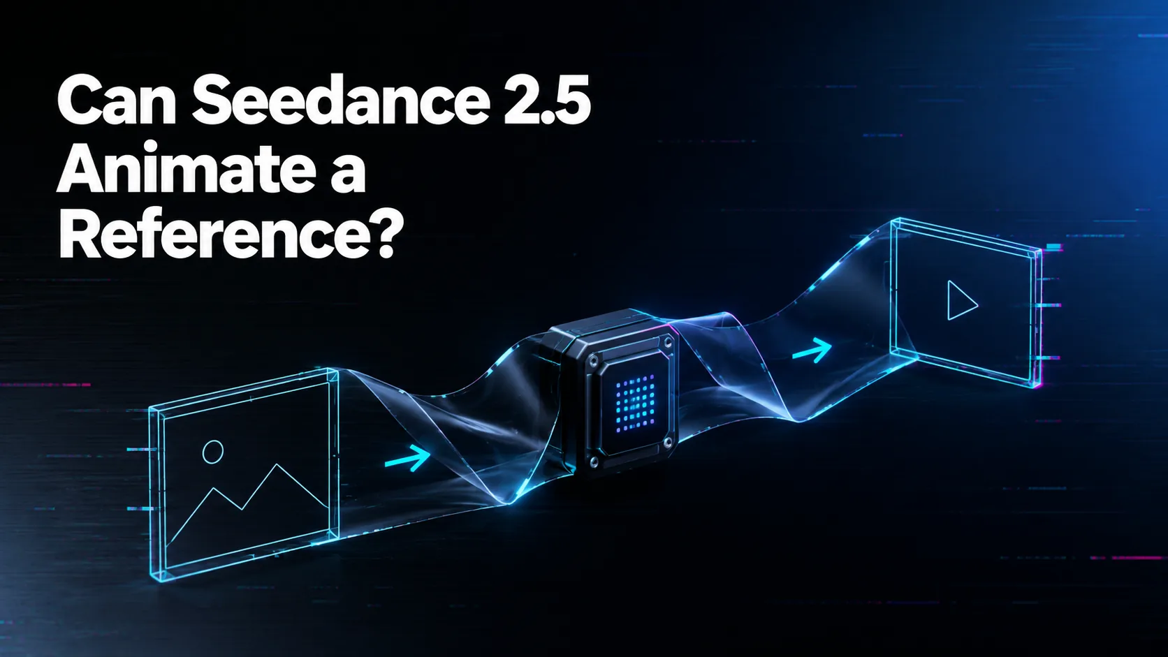 Can Seedance 2.5 Animate a Reference Image?