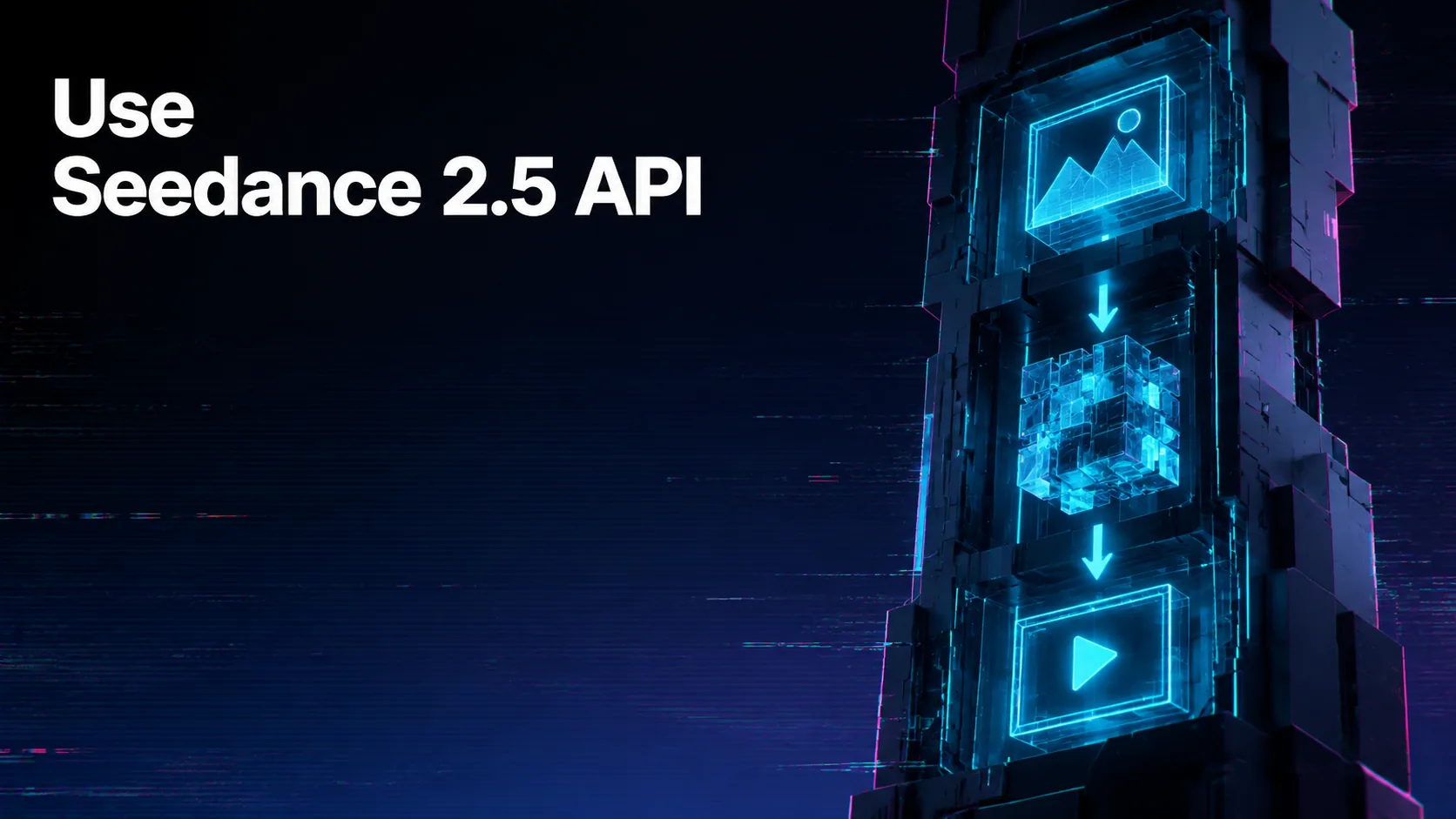How Do I Use the Seedance 2.5 API?