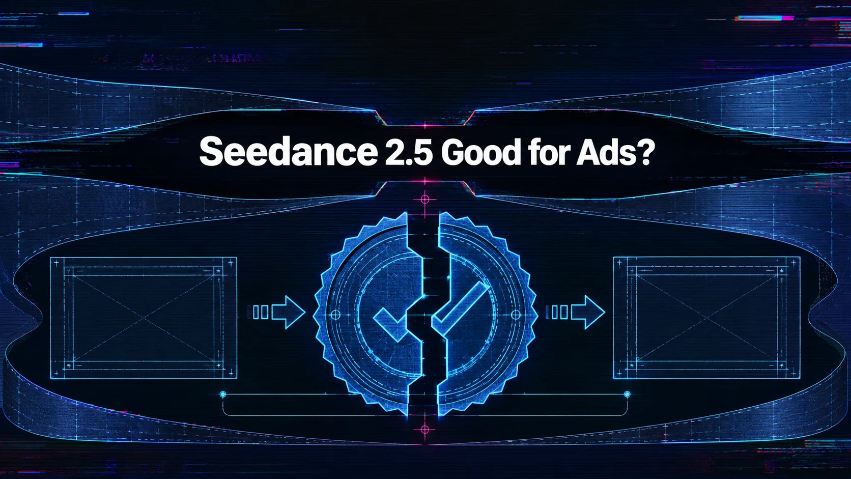 Is Seedance 2.5 Good for Ads?