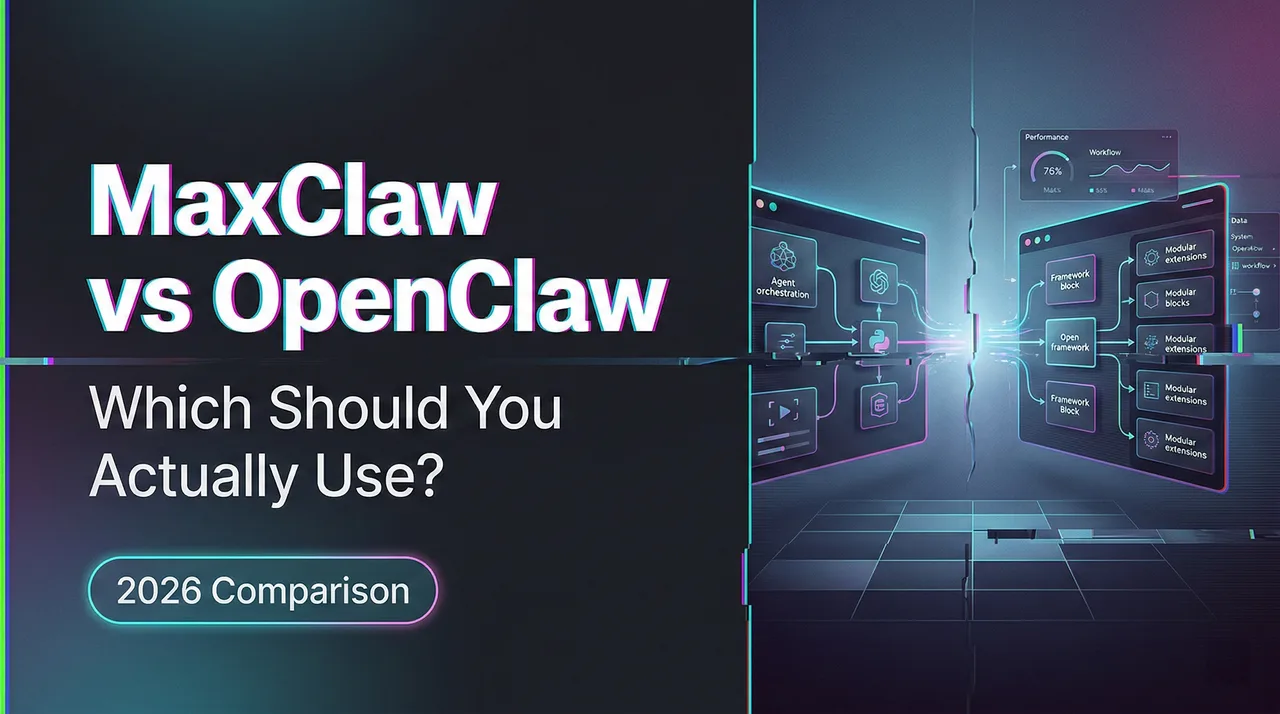 MaxClaw vs OpenClaw: Which Should You Actually Use?