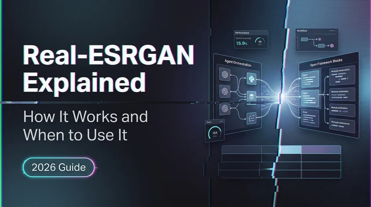 Real-ESRGAN Explained: How It Works and When to Use It