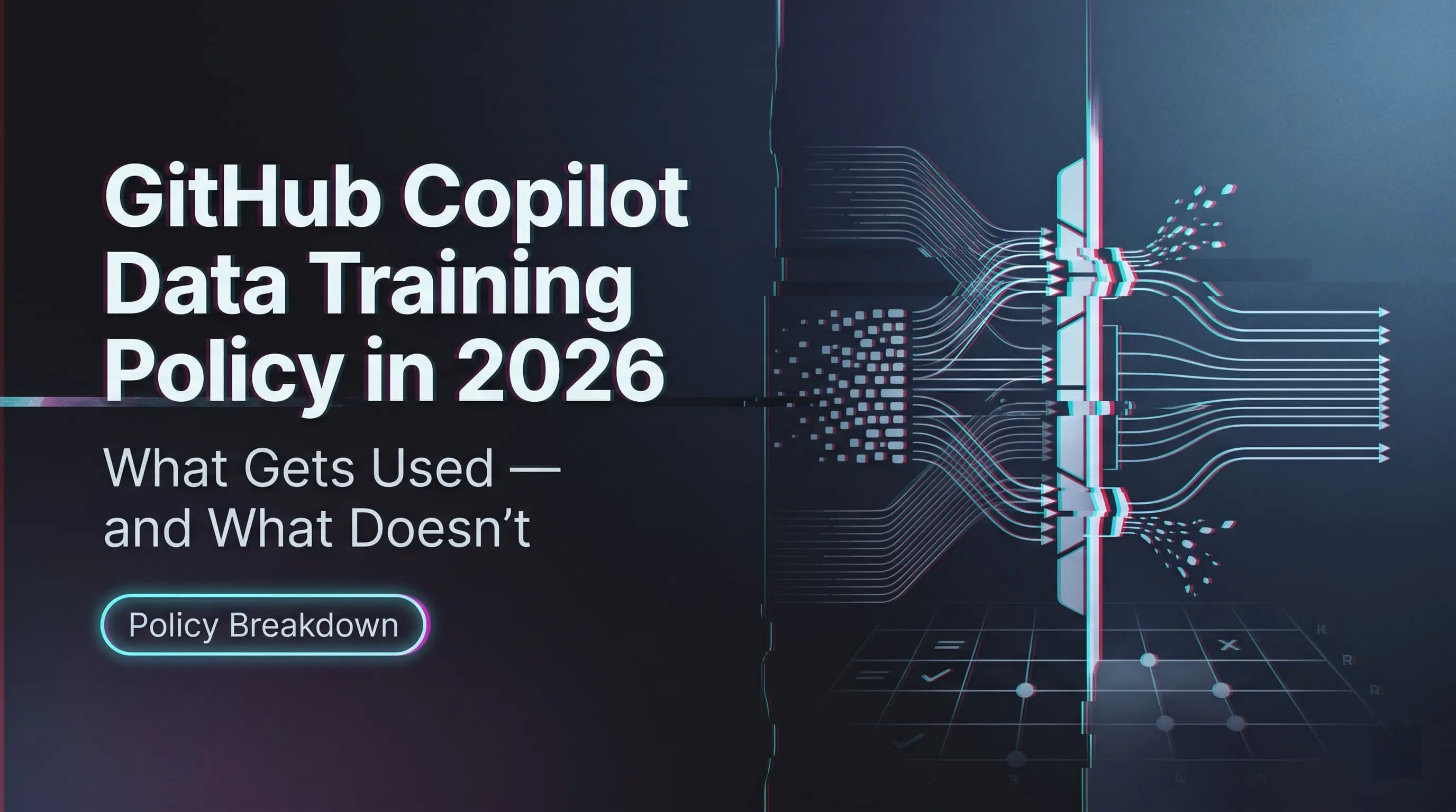 GitHub Copilot Data Training Policy in 2026