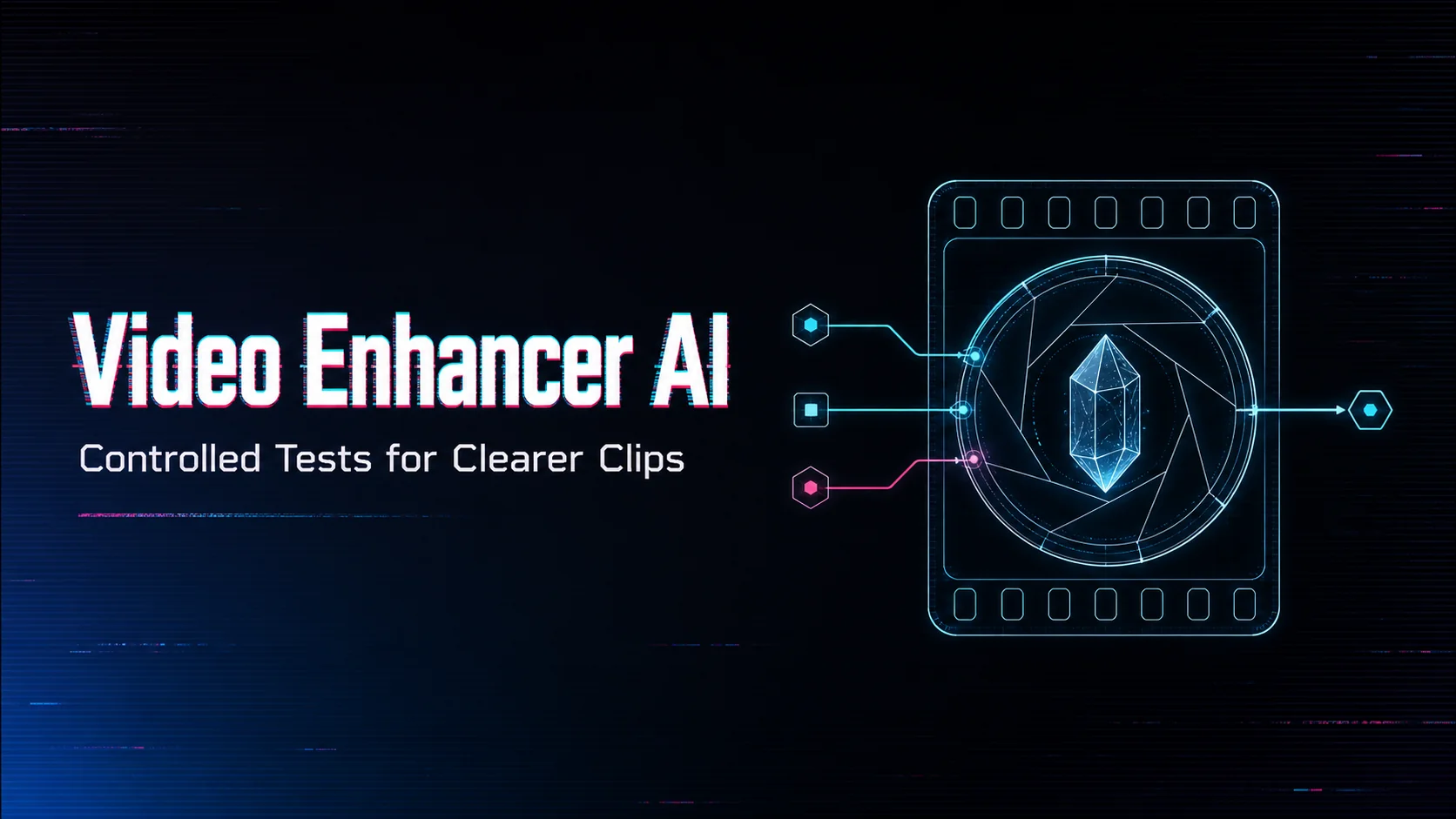 Video Enhancer AI Evaluation Guide