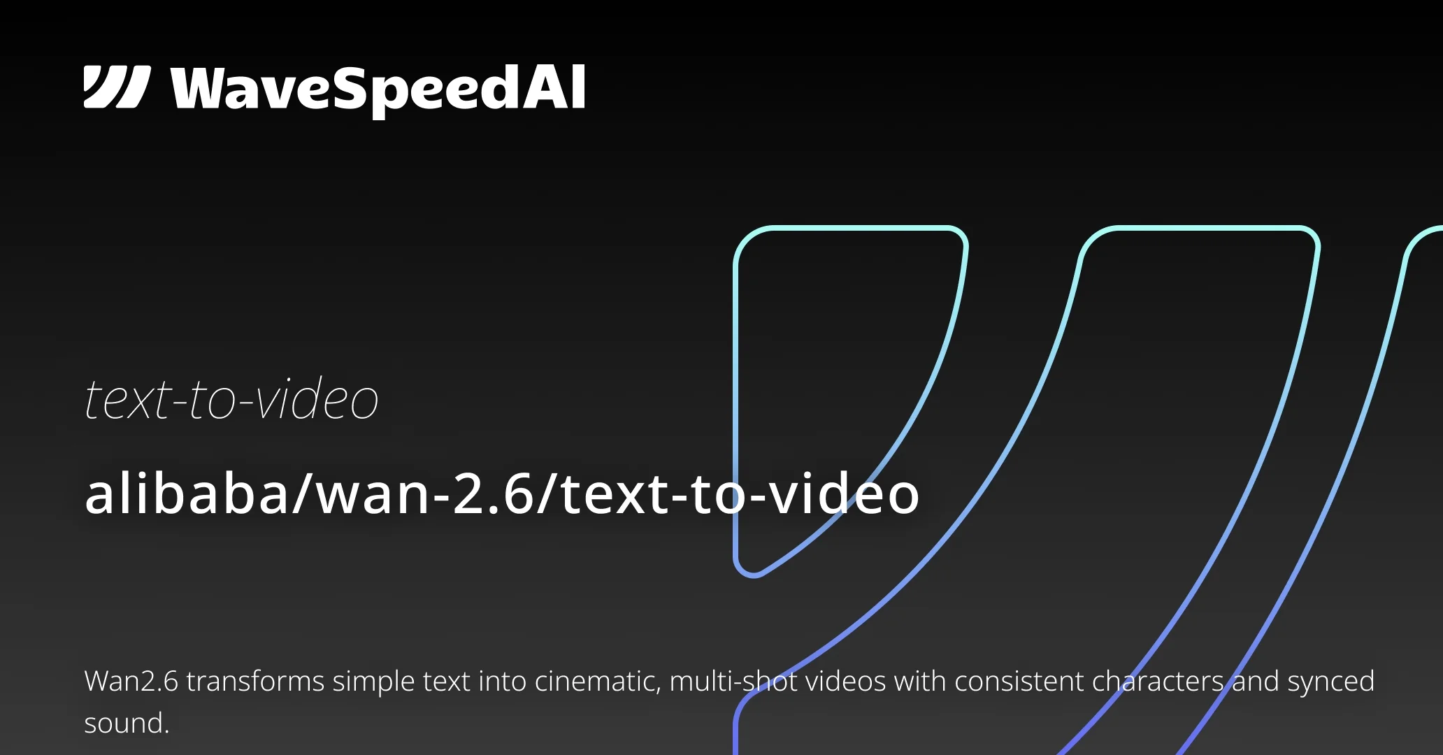 Wan 2.6 Text to Video | Powerful Text-to-Video API | WaveSpeedAI