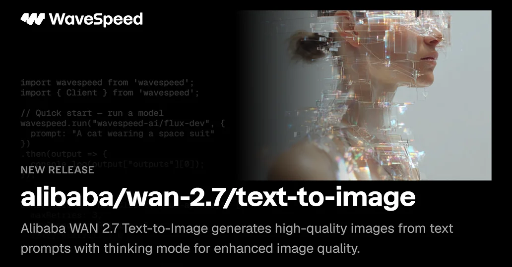 Wan 2.7 Text to Image | High-Quality Text-to-Image API | WaveSpeedAI