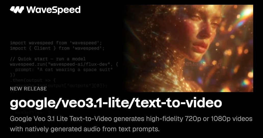 Veo3.1 Lite Text to Video | Powerful Text-to-Video API | WaveSpeedAI