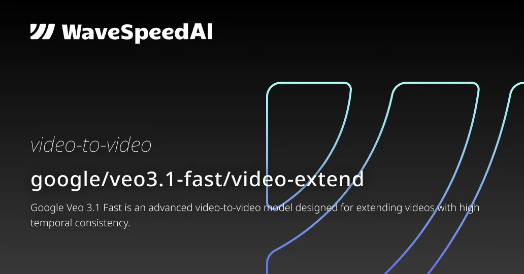 Veo3.1 Fast Video Extend | AI Video Extension API | WaveSpeedAI