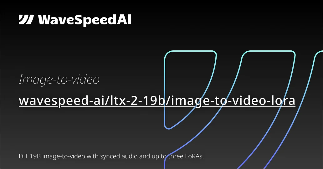 LTX 2 19B Image to Video LoRA | Custom LoRA Image API | WaveSpeedAI