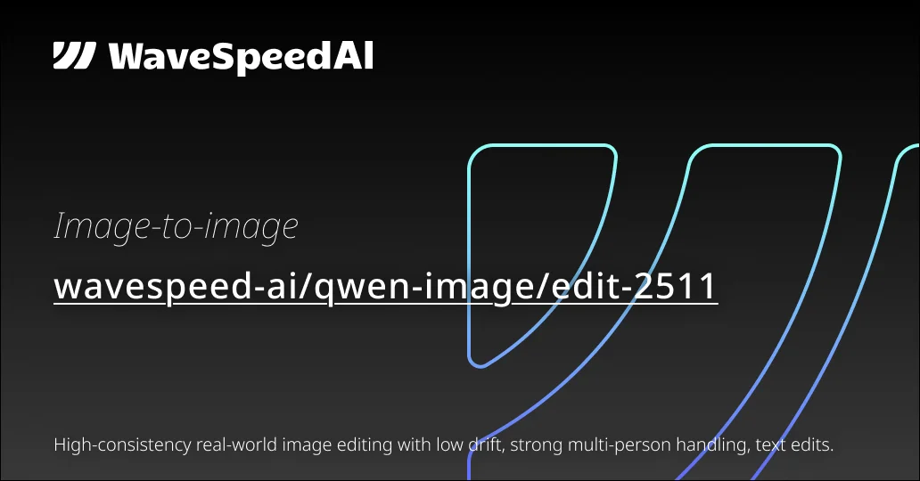 Qwen Image Edit 2511 | Fast Image Editing API | WaveSpeedAI