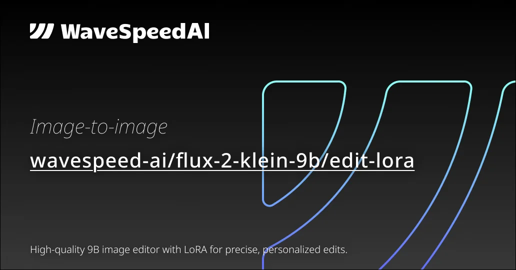 Flux 2 Klein 9B Edit LoRA | Custom LoRA Image API | WaveSpeedAI
