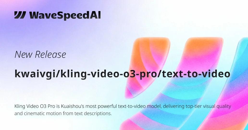 Kling Video O3 Pro Text to Video | Powerful Text-to-Video API | WaveSpeedAI